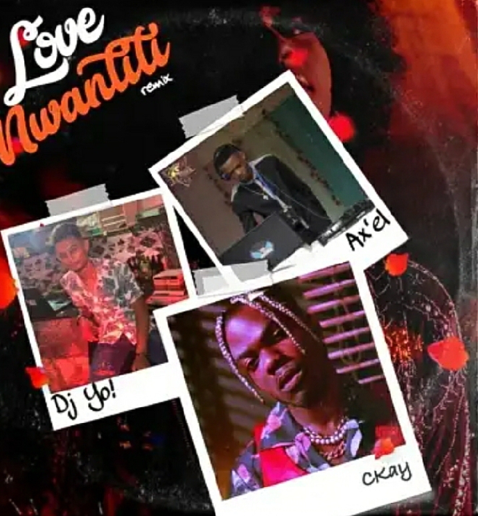 Music: Ckay – Love Nwantiti [Remix] ft. DJ Yo & AX’EL