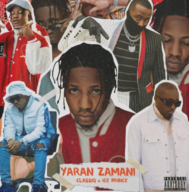 MUSIC: ClassiQ Ft. Ice Prince – Yaran Zamani