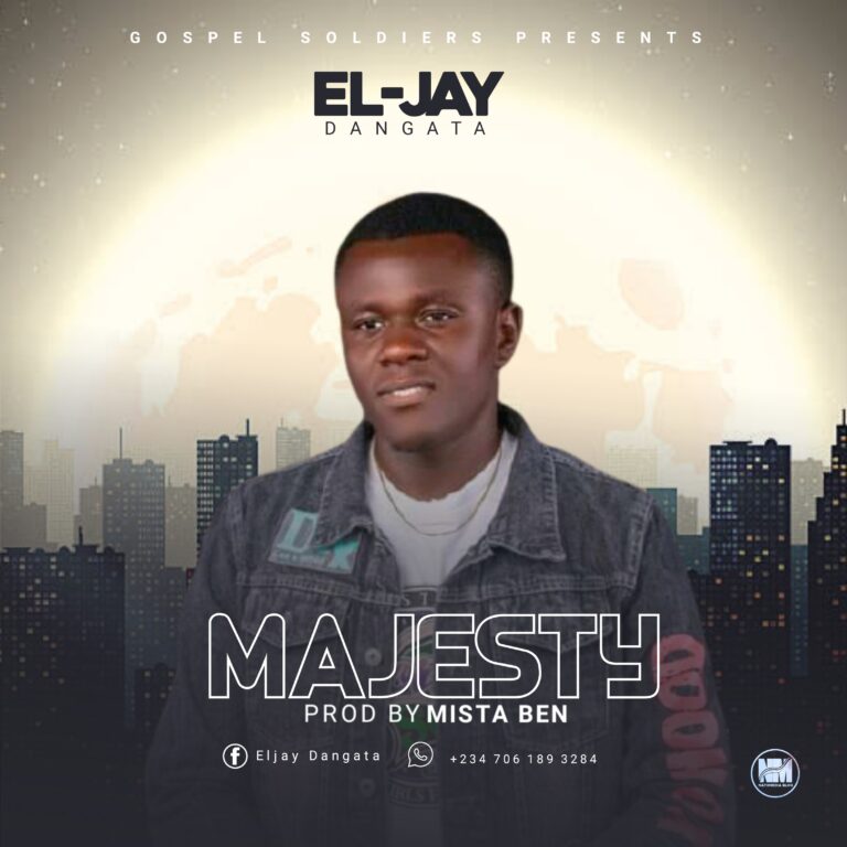 MUSIC: Majesty By El- Jay (Prod. By Mista Ben)