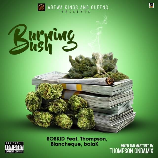 MUSIC: Soskid Ft. Thompson Blanqcheq & Balak – Burning Bush
