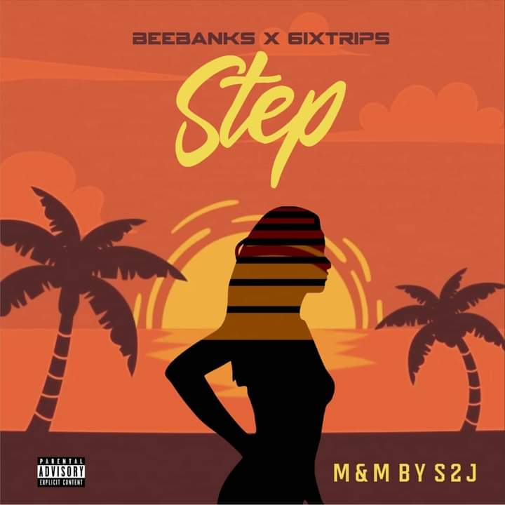 Music: Bee Banks Ft. 6ixTrips – Step