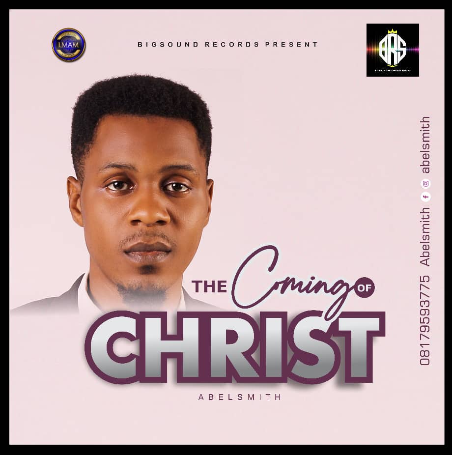 MUSIC: AbelSmith – The Coming Of Christ