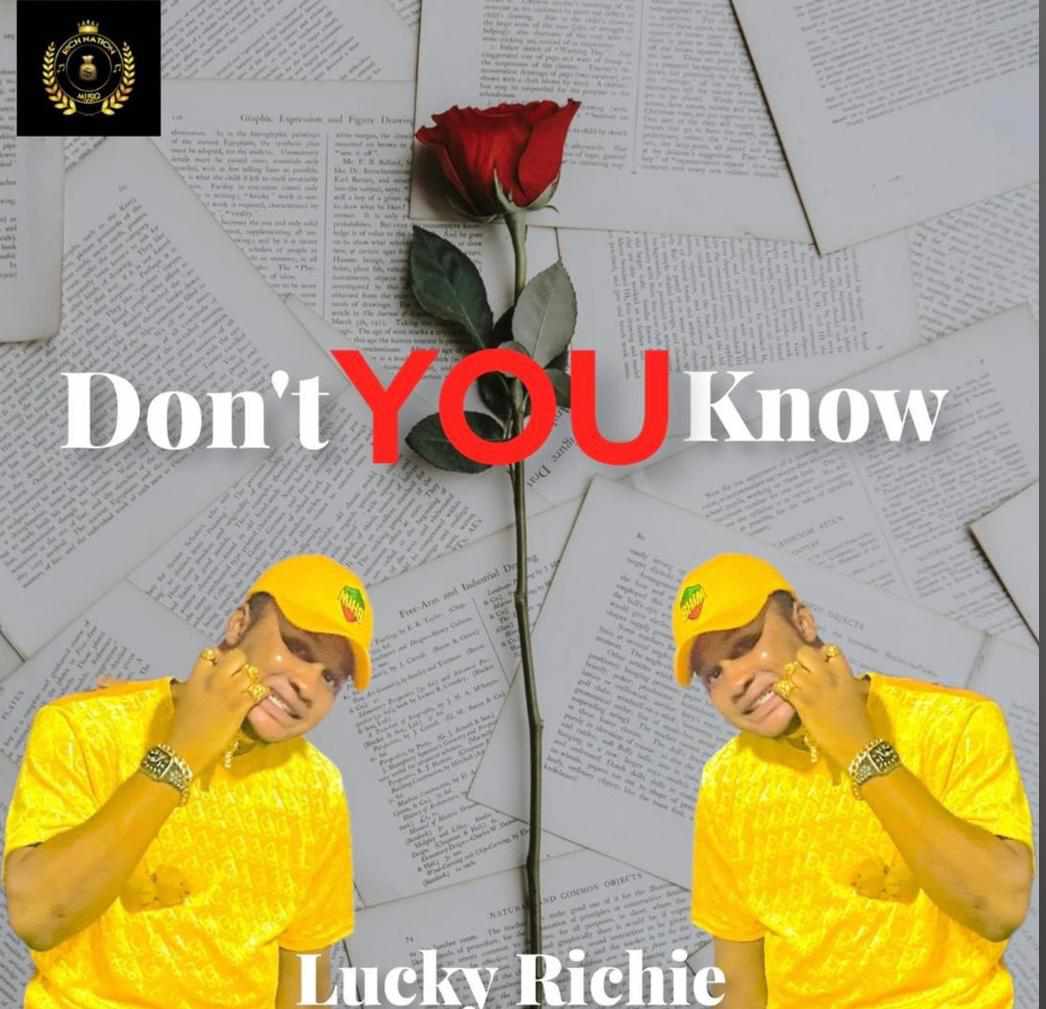 AUDIO + VIRAL VIDEO: Lucky Richie – Don't You Know