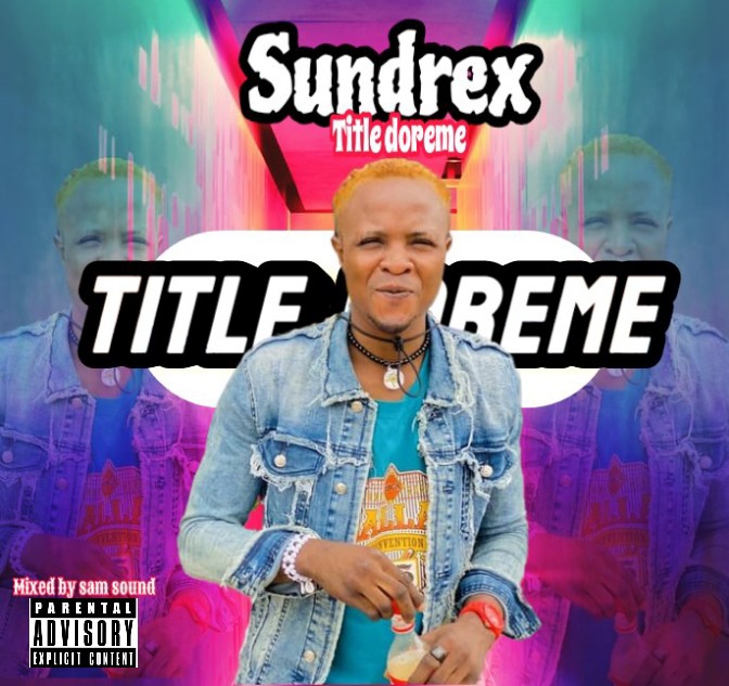 MUSIC: Sundrex – Doreme