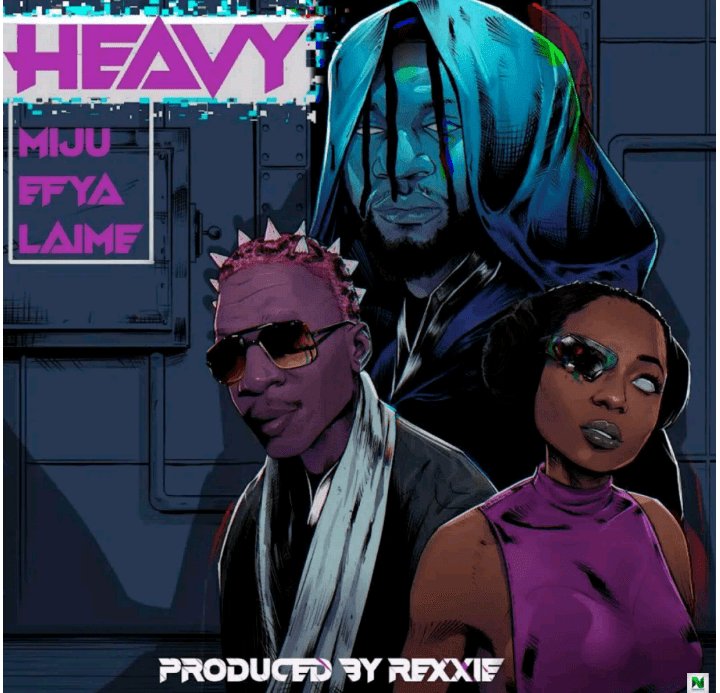 MUSIC: Miju – Heavy ft. Efya, Laime