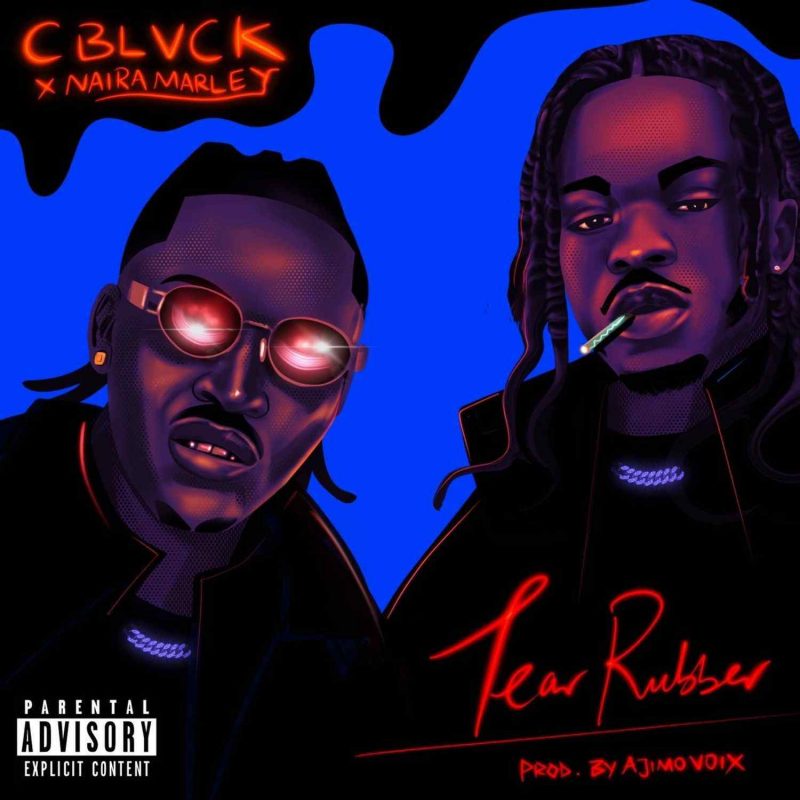 MUSIC: C Blvck ft. Naira Marley – Tear Rubber