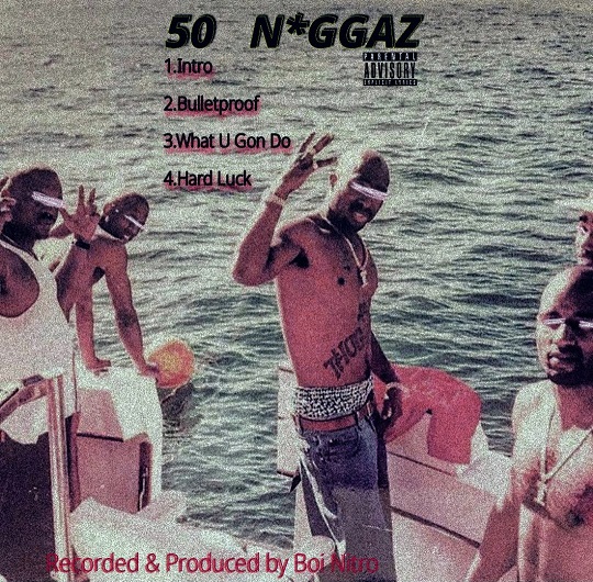 Boi Nitro 50 Niggaz (Mixtape) Zip Download