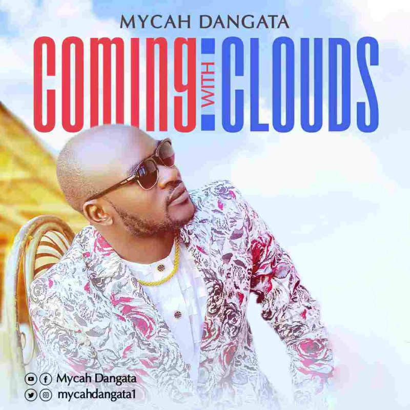 Mycah DanGata Coming With Clouds Mp3 Download