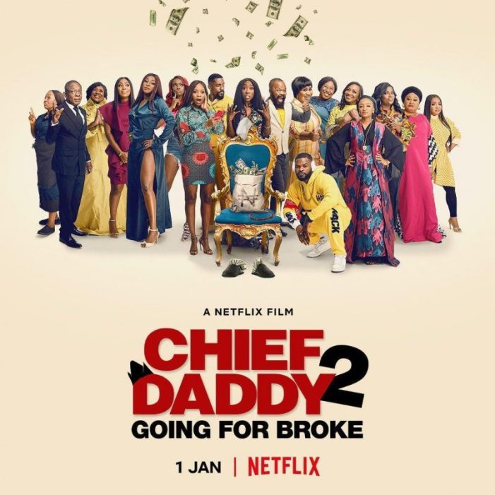 VIDEO: Chief Daddy 2: Going for Broke (Nollywood Movie)