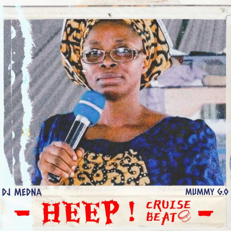 Dj Medna Heep Cruise Beat Ft. Mummy G.O Mp3 Download 