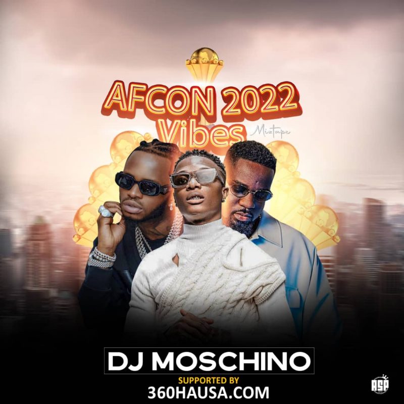 DJ Moschino AFCON 2022 Vibes Mixtape Mp3 Download