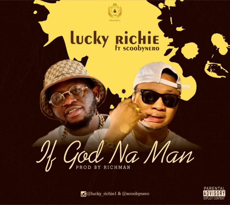 Lucky Richie X Scooby Nero If Man Na God Mp3 Download 