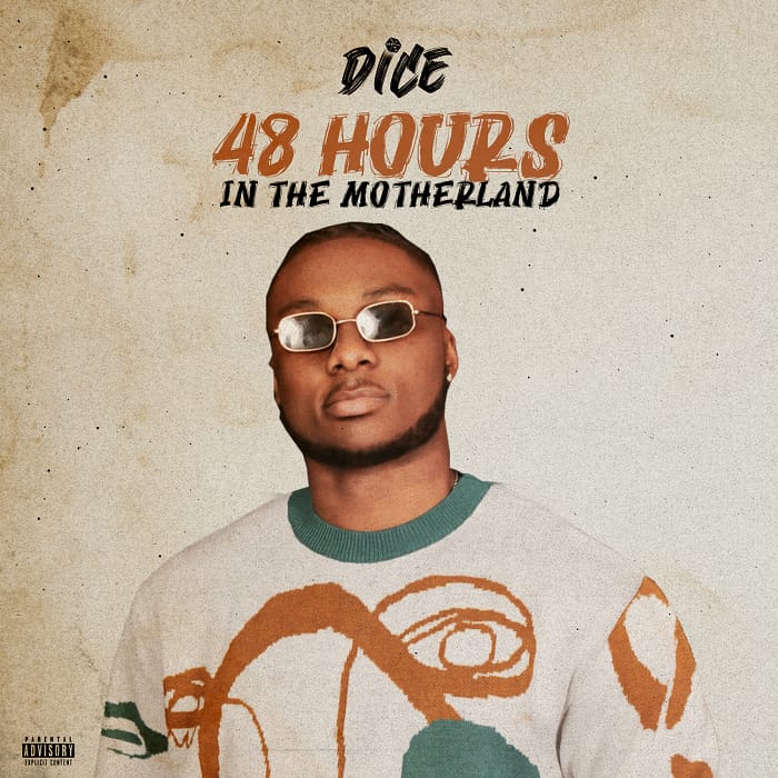 Dice 48 Hours In The Motherland Ep Download 