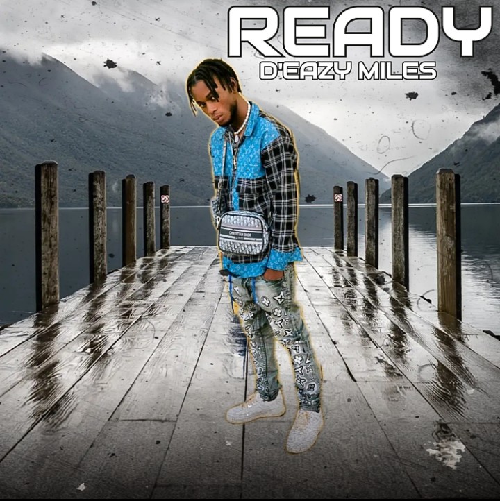 D'eazy Miles Ready Mp3 Download 