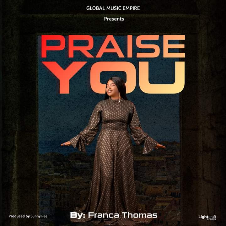 Franca Thomas Praise You mp3 Download