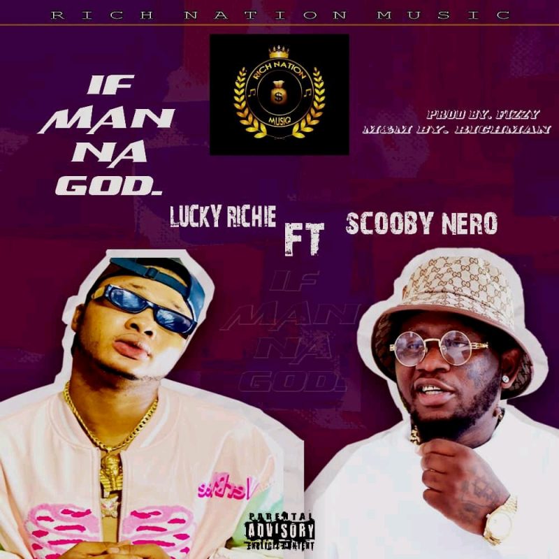 Lucky Richie X Scooby Nero – If Man Na God mp3 image scaled
