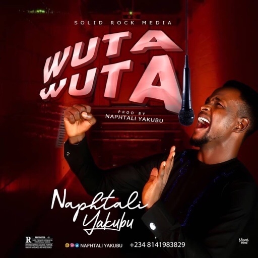 Download Naphtali Yakubu Wuta Wuta mp3