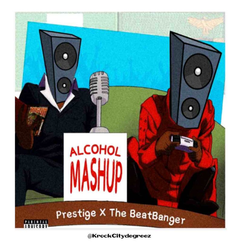 Prestige Ft. The Beat Banger – Alcohol (AmaPiano Mashup) Mp3 Download