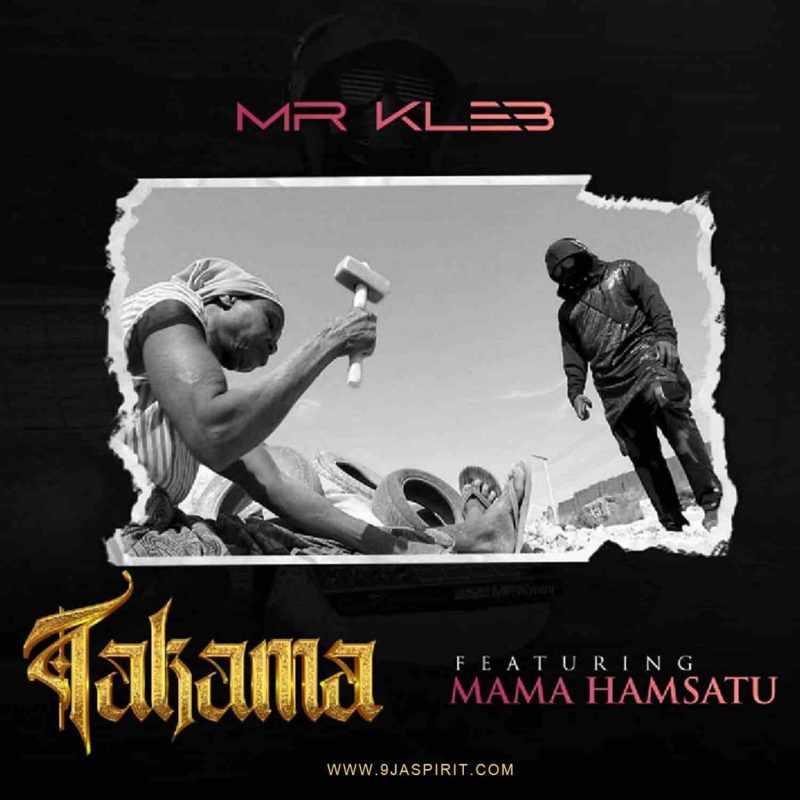 Mr Kleb Ft Mama Hamsatu Takama (Original Sound) Mp3 Download 