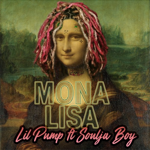 Lil Pump & Soulja Boy Mona Lisa Mp3 Download