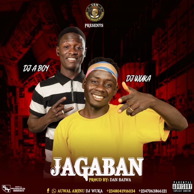 Dj Wuka Ft. Dj A Boy Jagaban (Prod.By DanBaiwa) Mp3 Download 