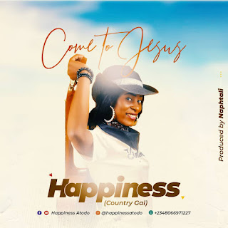 Happiness Come To Jesus Mp3 Download 