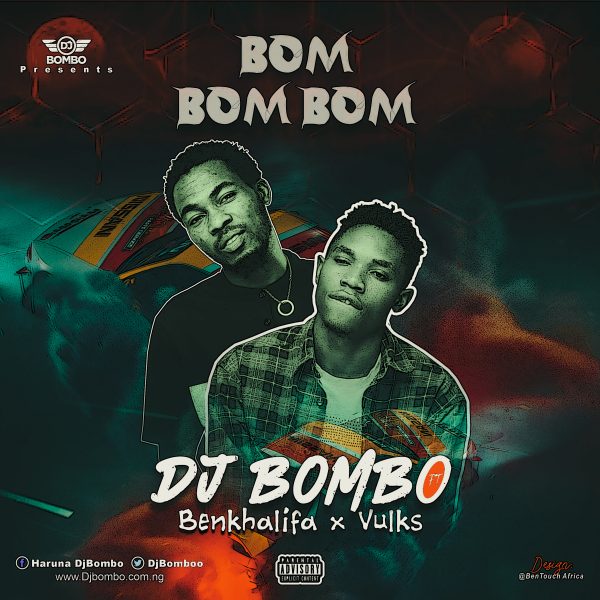 Dj Bombo Ft Vulkz & Ben Khalifah Bom Bom Bom Mp3 Download