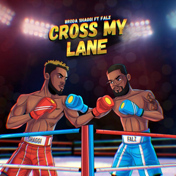 Broda Shaggi Cross My Lane ft. Falz Mp3 Download 