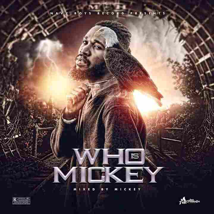 MUSIC: Mickey Deviper – Who Is Mickey