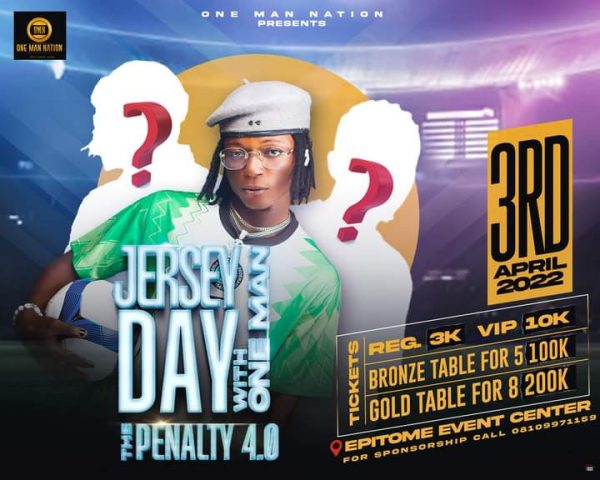 It's Official! Jersey Day With Oneman "The Penalty 4.0" Will Happen On 3rd April in Kaduna State