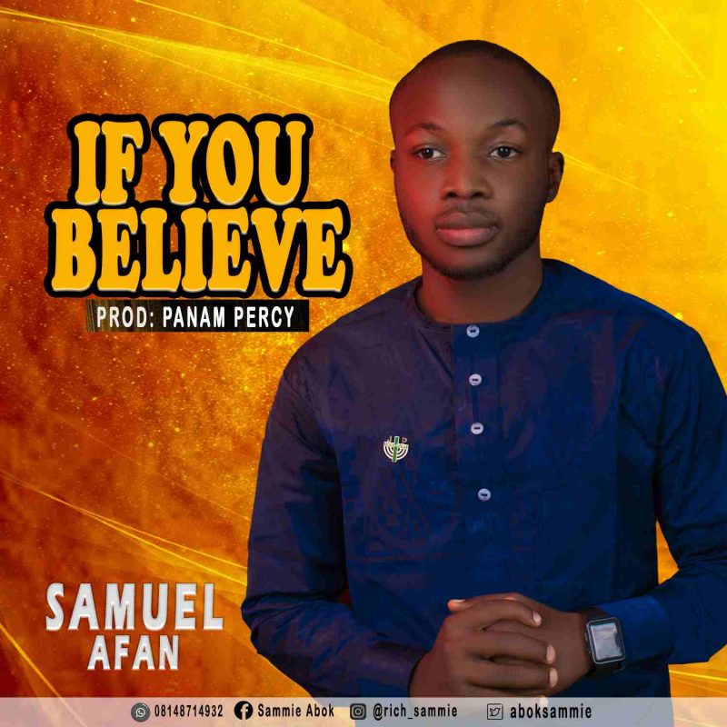 Samuel Afan If You Believe mp3 Download 