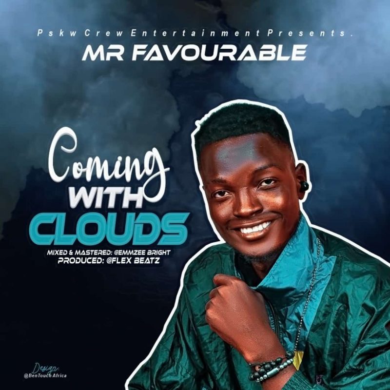 Mr Favourable Coming With Clouds (Snippet) Mp3 Download 