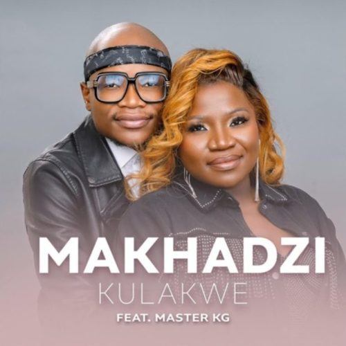 Makhadzi Kulakwe ft Master KG Mp3 Download 