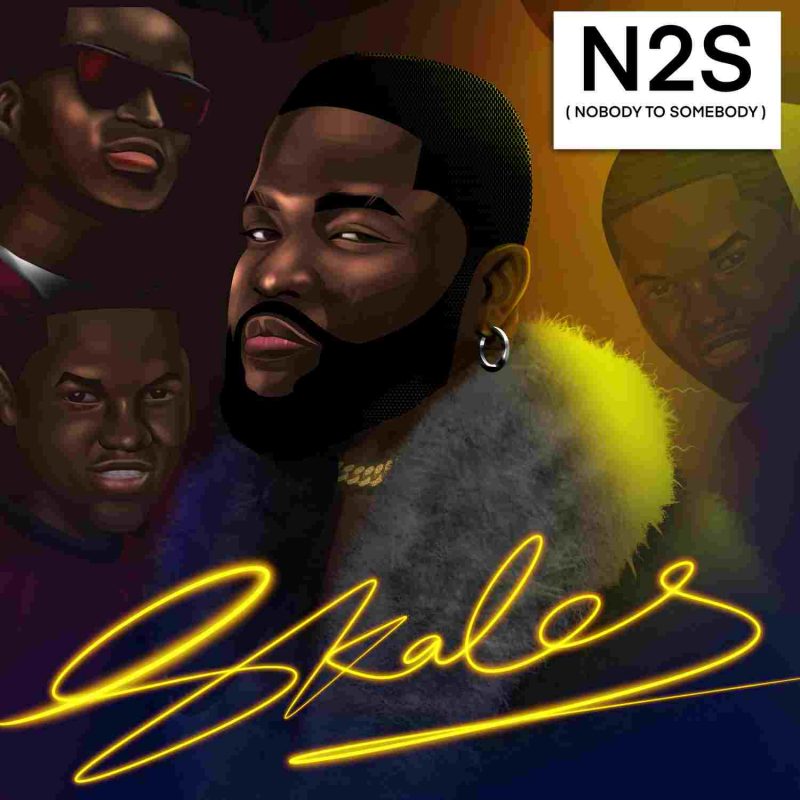 Skales N2S (Nobody to Somebody) Mp3 Download