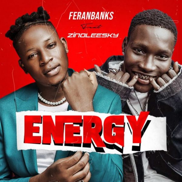 Feranbanks Energy ft. Zinoleesky Mp3 Download 