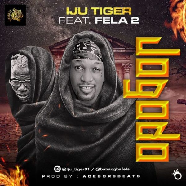 Iju Tiger Jogodo Ft Fela2 Mp3 Download