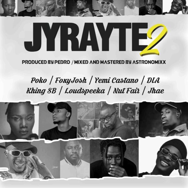 JyRayte FoxyJosh Ft. DIA, Loudspeeka, Yemi Castano, Poko, Khing SB, Jhae and Nut Fair Mp3 Download 