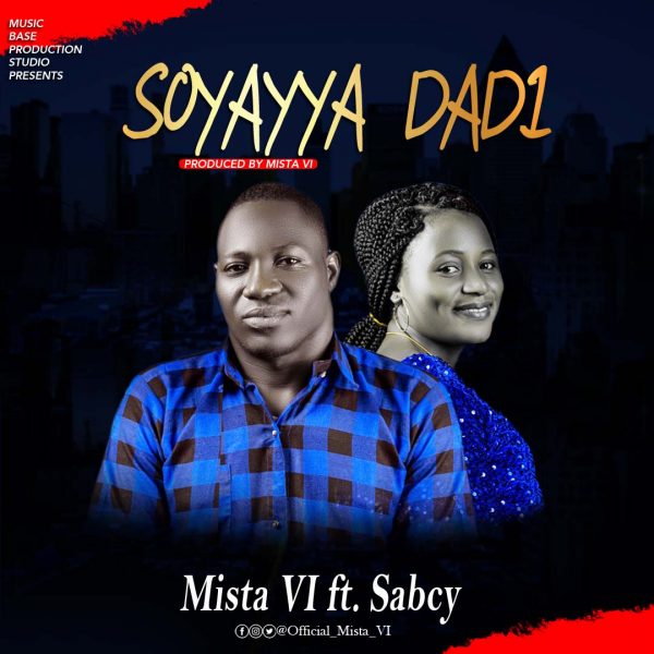 Mista VI Ft Sabcy – Soyayya Dadi mp3 image scaled