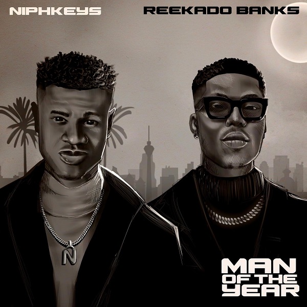 Niphkeys Man Of The Year ft. Reekado Banks Mp3 Download