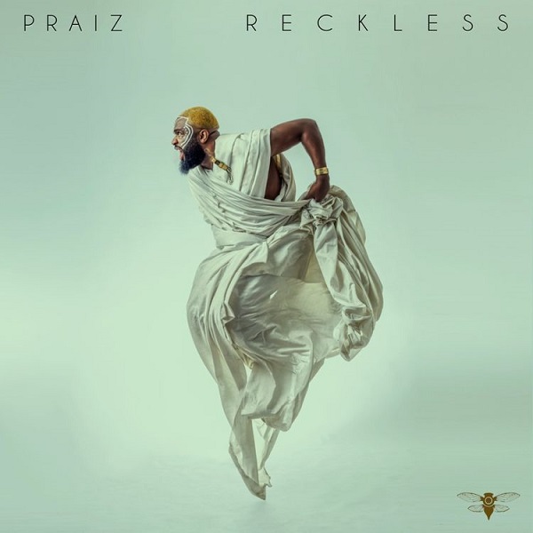 Praiz Reckless Zip Download 