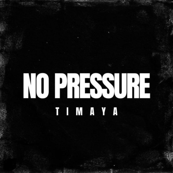 Timaya No Pressure Mp3 Download 