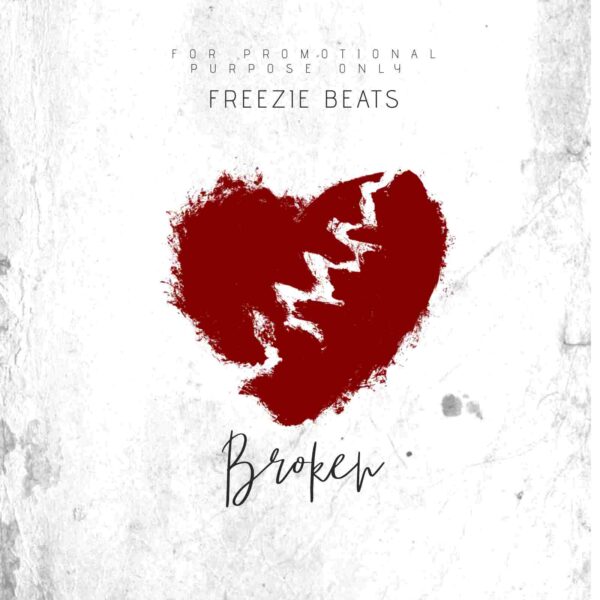 Broken (Prod By Freezie Beats) Mp3 Download 