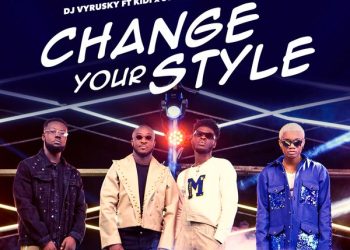 DJ Vyrusky Change Your Style ft. KiDi, St Lennon, Kojo Manuel Mp3 Download