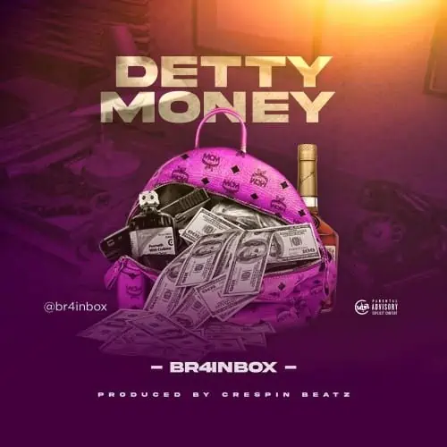 Br4inbox Detty Money Mp3 Download 