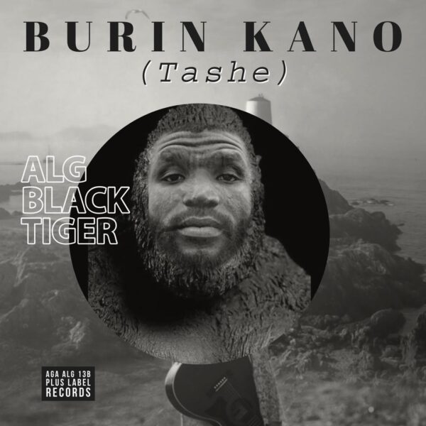 ALG Black Tiger Burin kano (Tashe) Mp3 Download 