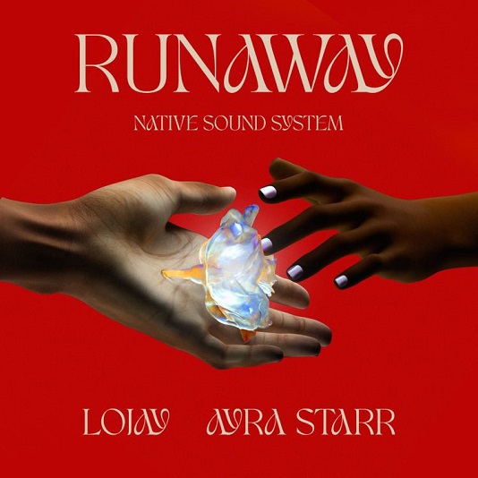 NATIVE Sound System Runaway ft. Lojay, Ayra Starr Mp3 Download