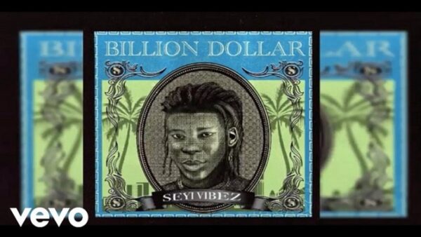 Seyi Vibez Billion Dollar Mp3 Download 