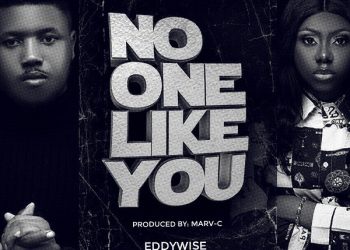 Eddywise No One Like You ft. Eva Praise Mp3 Download