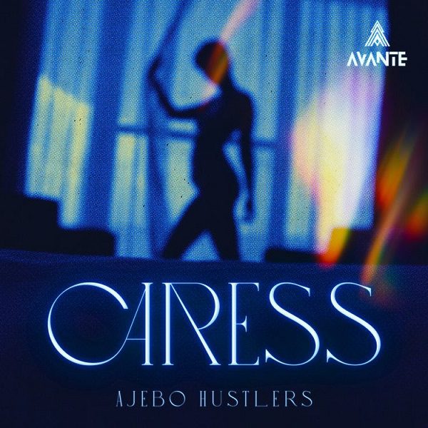 Ajebo Hustlers Caress Mp3 Download 