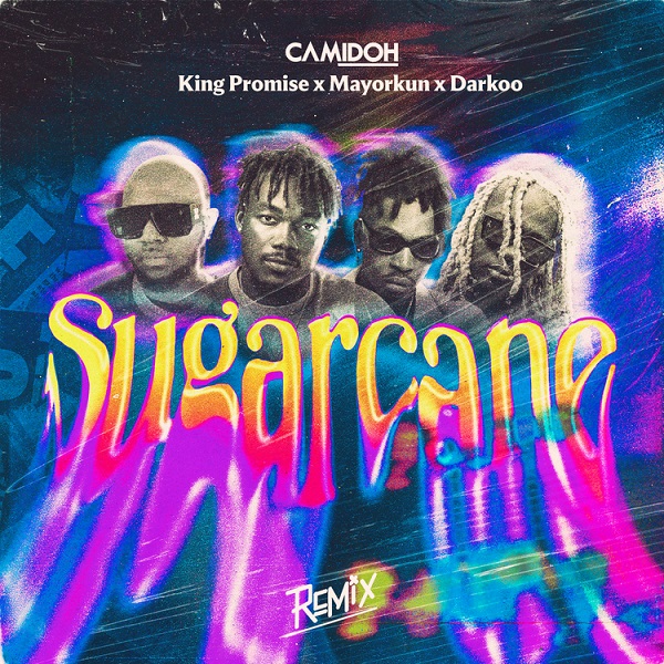Camidoh Sugarcane (Remix) ft. King Promise, Mayorkun, Darkoo Mp3 Download